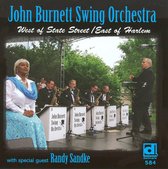 John Burnett Swing Orchestra - West Of State Street/East Of Harlem (CD)