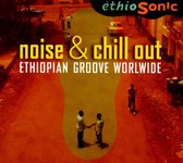 Various - Ethiosonic: Noise & Chill Out