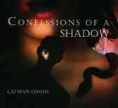 Confessions of a Shadow