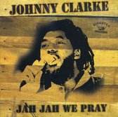 Johnny Clarke - Jah Jah We Pray (CD)