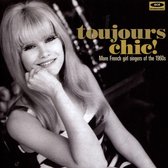 Toujours Chic! More French Girl Singers Of The 1960S