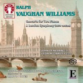 Ralph Vaughan Williams: Concerto For Two Pianos/A London Symphony (1920 Version)