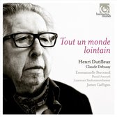 Dutilleux- Tout Un Monde Lointain