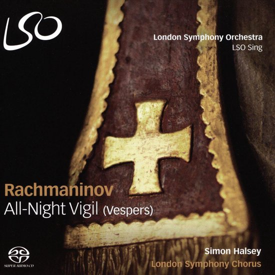 London Symphony Chorus - Rachmaninov: All-Night Virgil (vespers) (Super Audio CD)