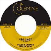 Delvon Lamarr Organ Trio - Fo Sho (7" Vinyl Single)