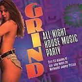 Grind: All Night House Music Party