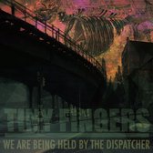 We Are Held By The Dispatcher