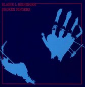 Blaine L. Reininger - Broken Fingers (CD)