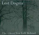 Lost Dogma - The Ghost You Left Beyond (CD)