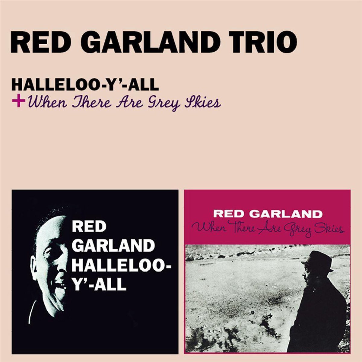Halleloo-Y-All + When There Are Grey Skies