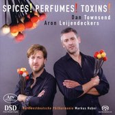 Spices! Perfumes! Toxins!