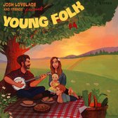 Josh Lovelace - And Friends Present; Young Folk (CD)