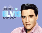 Brilliant Elvis: Movie Songs