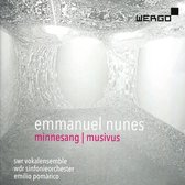 Emmanuel Nunes: Minnesang / Musivus