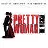 Pretty Woman: The Musical (Original Broadway Cast Recording)