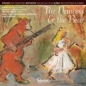 Richard Strauss / Ludwig Van Beethoven / Mikhail Glinka: The Princess & The Bear