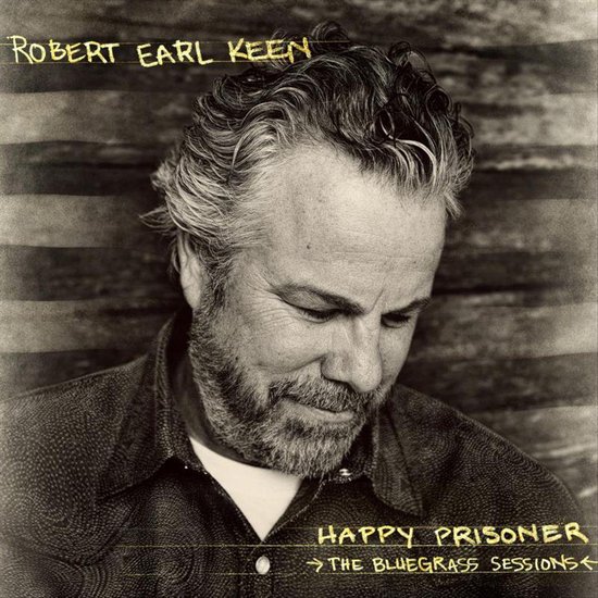 Happy Prisoner Robert Earl Keen Lp Album Muziek