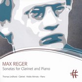 Max Reger: Sonatas for Clarinet and Piano