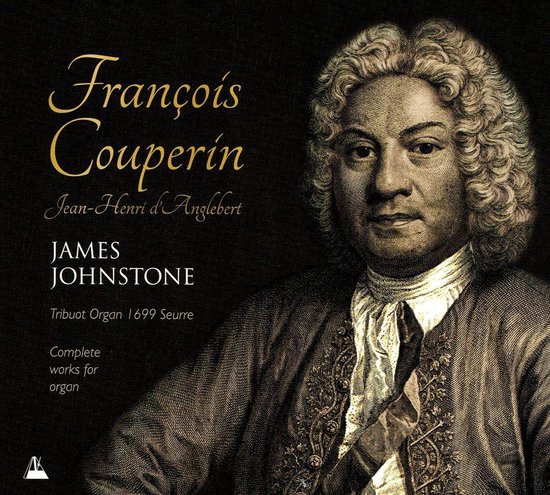 The Complete Works For Organ Of Francois Couperin & Jean-Henri DAnglebert
