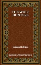 The Wolf Hunters - Original Edition
