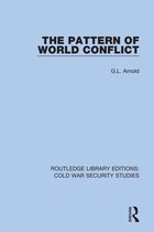 Routledge Library Editions: Cold War Security Studies - The Pattern of World Conflict