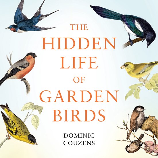 The Hidden Life of Garden Birds - cover