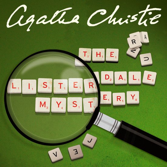 De titel 'THE LISTERDALE MYSTERY' is gevormd met Scrabble-letters op een groene achtergrond. Een vergrootglas is erop gericht.