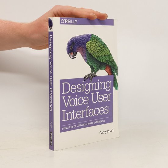 Designing Voice User Interfaces