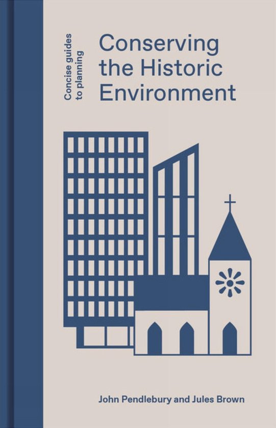 Concise Guides to Planning - Conserving the Historic Environ ... - cover
