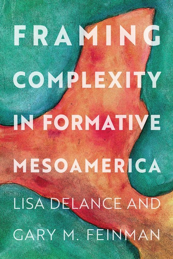 Framing Complexity in Formative Mesoamerica - cover