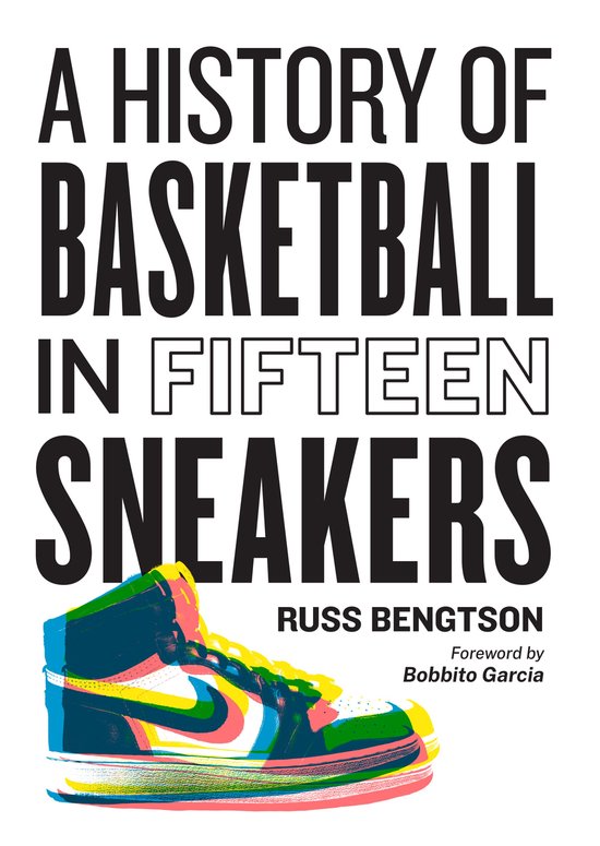 A History of Basketball in Fifteen Sneakers - cover