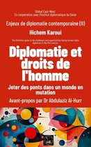 Enjeux de diplomatie contemporaine - Enjeux de diplomatie contemporaine (II): Diplomatie et droits de l'homme