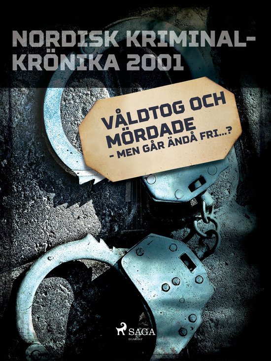 Nordisk kriminalkrönika 00-talet - Våldtog och mördade -  ... - cover