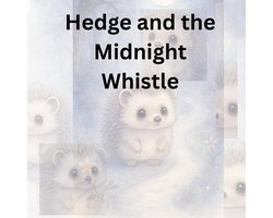 A Hush of Tales by Candlelight - Short Stories 7 - Hedge and the Midnight Whistle