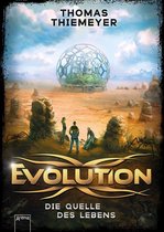 Evolution-Trilogie 3 - Evolution (3). Die Quelle des Lebens