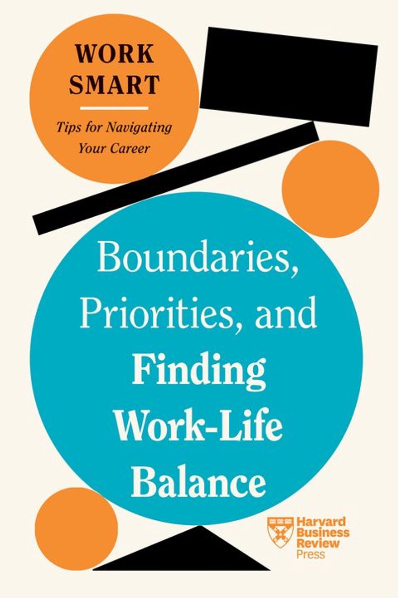 Omslag van HBR Work Smart Series - Boundaries, Priorities, and Finding Work-Life Balance (HBR Work Smart Series)