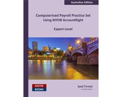 Computerised Payroll Practice Set Using MYOB AccountRight