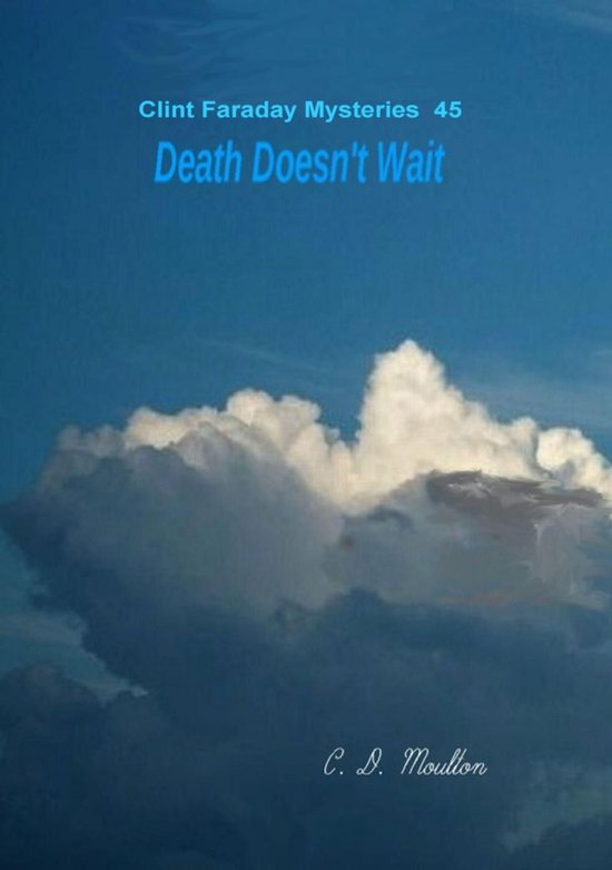 Clint Faraday Mysteries 45 - Death Doesn't Wait