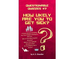 Questionable Quizzes 7 - How Likely Are You to Get Sick?