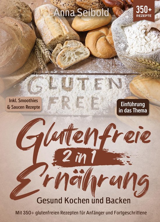 Glutenfreie Ernährung 2 in 1 – Gesund Kochen und Backen - cover
