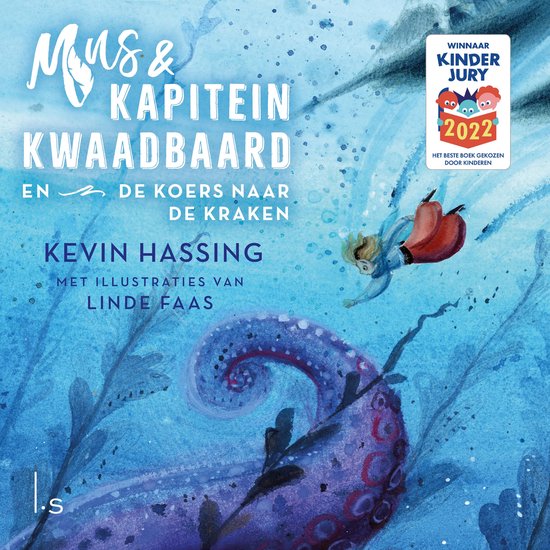 Boekillustratie van een jongen die van een tentakel valt, met de titel 'Muss & Kapitein Kwaadbaard en de koers naar de Kraken'. Gekozen door de Kinderjury 2022.
