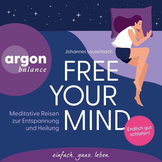 Free Your Mind - Meditative Reisen zur Entspannung und Heilu ... - cover