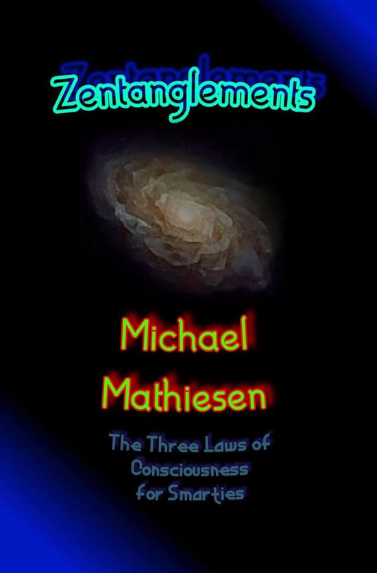 Zentanglements - The Three Laws Of Consciousness For Smartie ... - cover