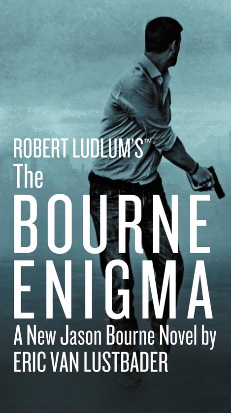 Het omslag van "Robert Ludlum's The Bourne Enigma", een nieuwe Jason Bourne roman van Eric Van Lustbader.