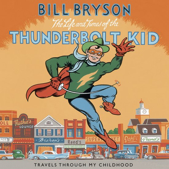 Bryson4-The Life And Times Of The Thunderbolt Kid - cover