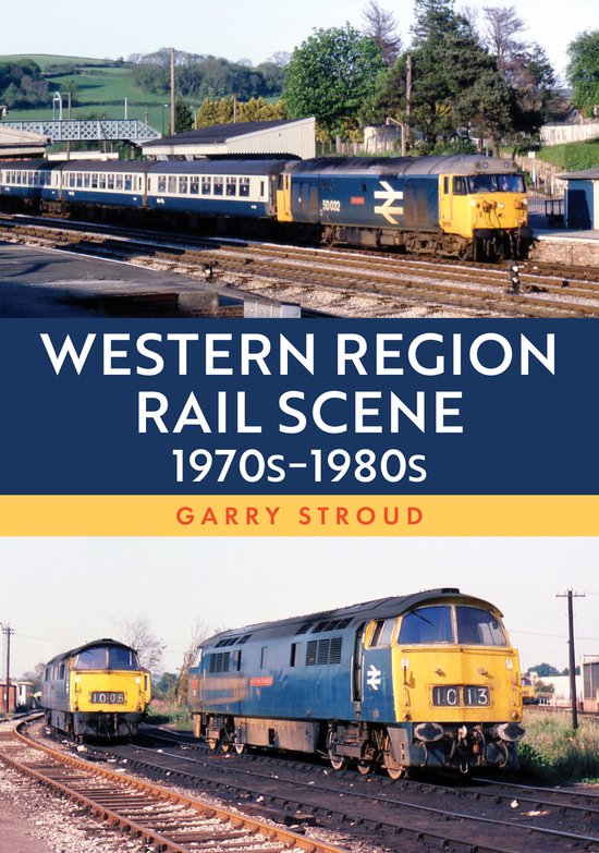 Western Region Rail Scene: 1970s–1980s