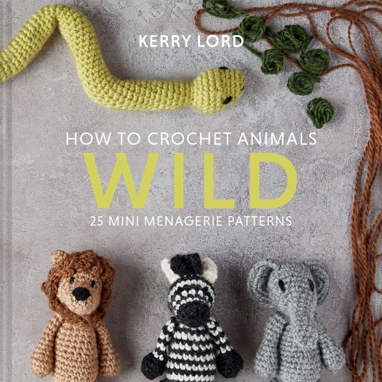 How to Crochet Animals: Wild - cover