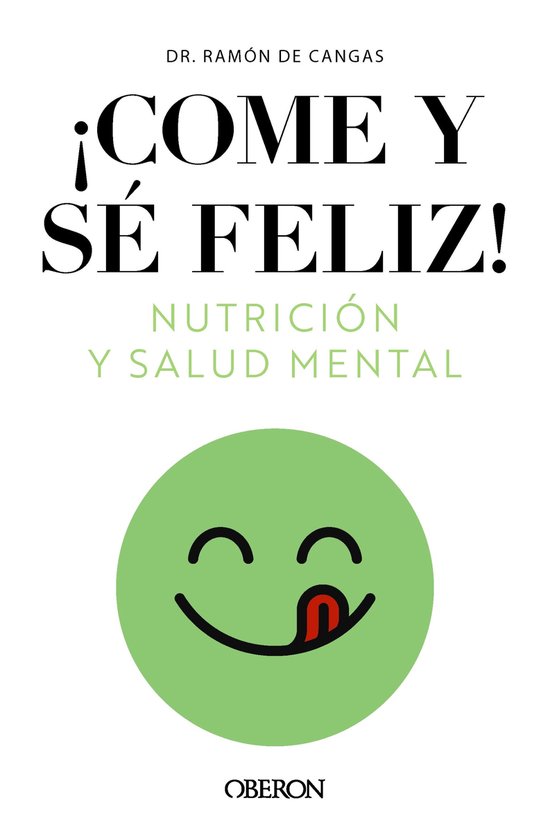 Libros singulares - Come y sé feliz. Nutrición y salud men ... - cover