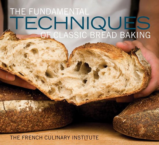 The Fundamental Techniques of Classic Bread Baking - cover
