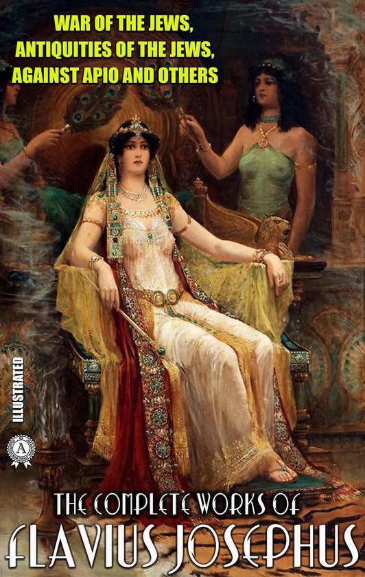 The Complete Works of Flavius Josephus. Illustrated - cover
